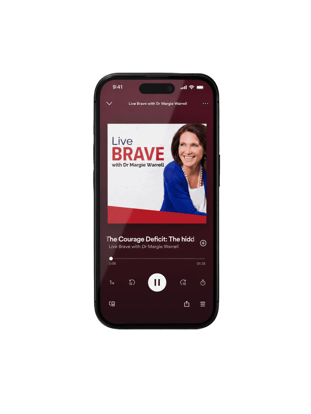 iPhone showing the Live Brave with Dr Margie Warrell podcast player, playing the episode The Courage Deficit