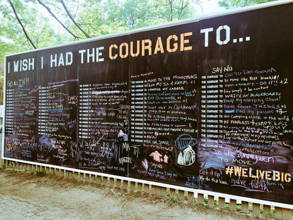 What Would You Write On The Courage Wall? Don’t Wish It. Do It.